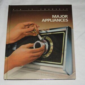 Fix It Yourself: Major Appliances, by Time-Life Books